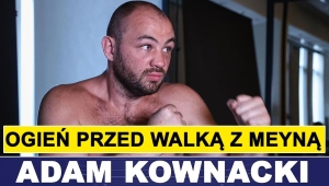 KOWNACKI SZYKUJE SIĘ NA MEYNĘ