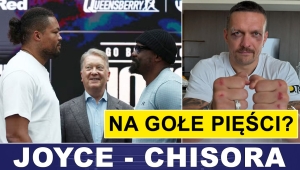 PRASÓWKA: JOYCE - CHISORA, WACH - ITAUMA, USYK NA GOŁE?