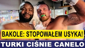 PRASÓWKA: BAKOLE vs USYK/DUBOIS, BEEF CANELO Z ALALSHIKHIEM