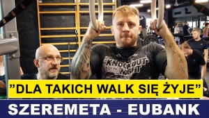 DLA TAKICH WALK SIĘ ŻYJE - PRZEMEK KANTOROWSKI PRZED SZEREMETA - EUBANK JR