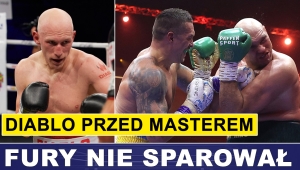 PRASÓWKA: FURY NIE SPAROWAŁ, DIABLO PRZED MASTEREM