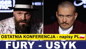 FURY - USYK 2: FINAŁOWA KONFERENCJA PRASOWA (NAPISY PL)