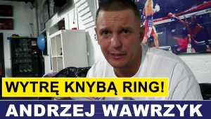 WAWRZYK: WYTRĘ KNYBĄ RING!
