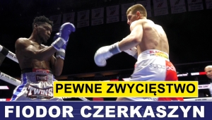 PEWNA WYGRANA FIODORA CZERKASZYNA