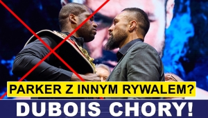 WALKA DUBOIS - PARKER ODWOŁANA?!