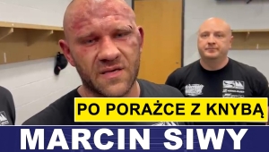 SIWY: WYGRAŁBYM Z KNYBĄ, GDYBYM NIE MIAŁ ZŁAMANEJ NOGI