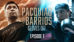GLOVES OFF PRZED WALKĄ PACQUIAO - BARRIOS
