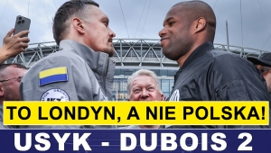 PRASÓWKA. TRENER DUBOIS DO USYKA: TO LONDYN A NIE POLSKA!