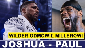 PRASÓWKA:  JOSHUA - PAUL! (?) WILDER ODMÓWIŁ MILLEROWI 