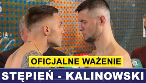 STĘPIEŃ - KALINOWSKI: OFICJALNE WAŻENIE