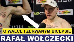 RAFAŁ WOŁCZECKI PO KOLEJNYM ZWYCIĘSTWIE
