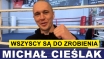 CIEŚLAK: WSZYSCY SĄ DO ZROBIENIA!