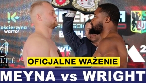 MEYNA vs WRIGHT: OFICJALNE WAŻENIE