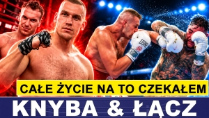 KNYBA I ŁĄCZ PO TRIUMFIE NAD RUIZEM: CAŁE ŻYCIE NA TO CZEKAŁEM 