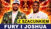 FURY I JOSHUA Z SZACUNKIEM: PO KONFERENCJI PRASOWEJ