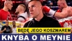 KNYBA CZEKA NA MEYNĘ: BĘDĘ DLA NIEGO KOSZMAREM!
